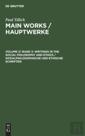 Writings In The Social Philosophy And Ethics / Sozialphilosophische Und Ethische Schriften