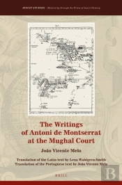 Writings Of Antoni De Montserrat At The Mughal Court