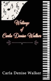 Writings Of Carla Denise Walker