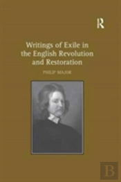 Writings Of Exile In The English Revolution And Restoration