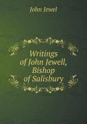 Writings Of John Jewell, Bishop Of Salisbury