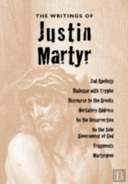 Bertrand.pt - Writings Of Justin Martyr