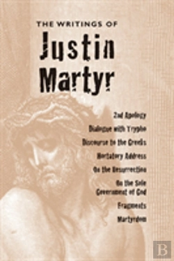 Bertrand.pt - Writings Of Justin Martyr