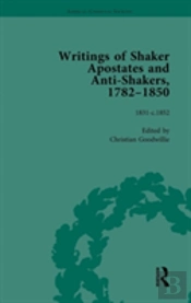 Writings Of Shaker Apostates And Anti-Shakers, 1782-1850 Vol 3