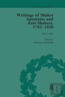 Writings Of Shaker Apostates And Anti-Shakers, 1782-1850 Vol 3