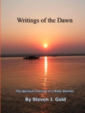 Writings Of The Dawn - The Spiritual Journey Of A Baby-Boomer