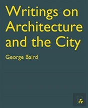 Writings On Architecture And The City