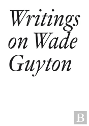 Writings On Wade Guyton