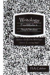 Writology: Freshmarks & Sophstrokes (Volumes Ii & Iii Of The Writologist Series--Economy Style)