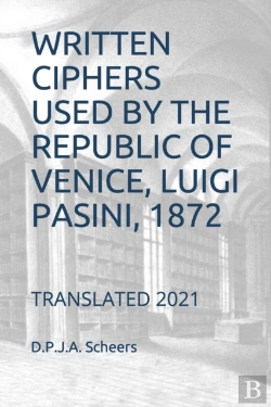 Bertrand.pt - Written Ciphers Used By The Republic Of Venice, Luigi Pasini, 1872