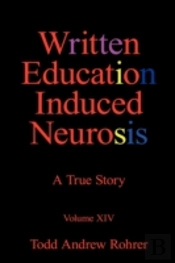 Written Education Induced Neurosis: A