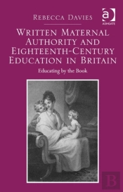 Written Maternal Authority And Eighteenth-Century Education In Britain