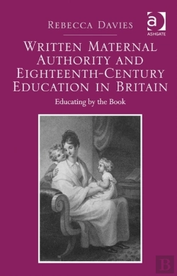 Bertrand.pt - Written Maternal Authority And Eighteenth-Century Education In Britain