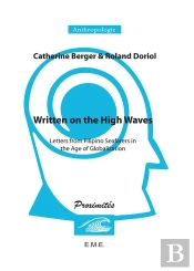 Written On The High Waves ; Letters From Filipino Seafarers In The Age Of Globalization