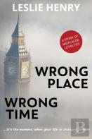 Wrong Place Wrong Time