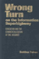 Wrong Turn On The Information Superhighway