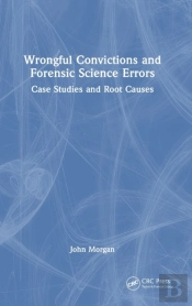 Wrongful Convictions And Forensic Science Errors