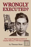Wrongly Executed? - The Long-Forgotten Context Of Charles Sberna'S 1939 Electrocution
