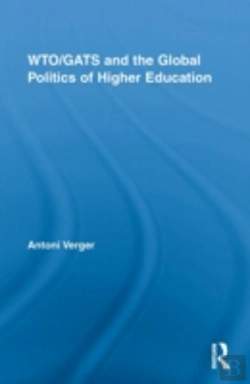 Bertrand.pt - Wto/Gats And The Global Politics Of Higher Education