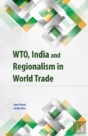 Wto, India & Regionalism In World Trade