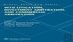 Wto Litigation, Investment Arbitration, And Commercial Arbitration