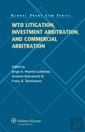 Wto Litigation, Investment Arbitration, And Commercial Arbitration