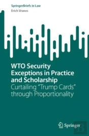 Wto Security Exceptions In Practice And Scholarship