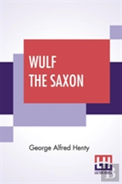 Wulf The Saxon