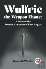 Wulfric The Weapon Thane