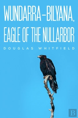 Bertrand.pt - Wundarra-Bilyana, Eagle Of The Nullarbor
