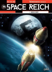 Wunderwaffen Présente Space Reich Tome 2 : Rapaces En Orbite