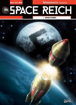 Bertrand.pt - Wunderwaffen Présente Space Reich Tome 2 : Rapaces En Orbite