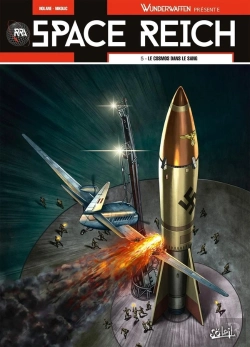 Bertrand.pt - Wunderwaffen Présente Space Reich Tome 5 : Le Cosomos Dans Le Sang