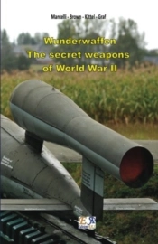 Wunderwaffen - The Secret Weapons  Of World War Ii