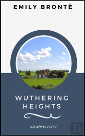 Wuthering Heights (Arcadianpress Edition)
