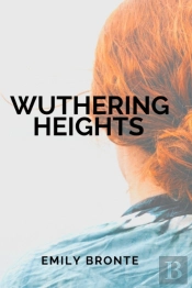 Wuthering Heights By Emily Bronte
