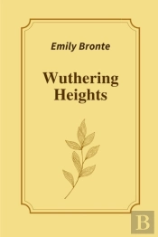 Wuthering Heights By Emily Bronte