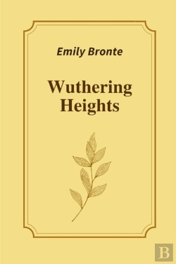 Bertrand.pt - Wuthering Heights By Emily Bronte