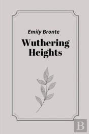 Wuthering Heights By Emily Bronte