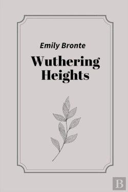 Bertrand.pt - Wuthering Heights By Emily Bronte