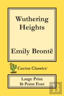 Wuthering Heights (Cactus Classics Large Print)
