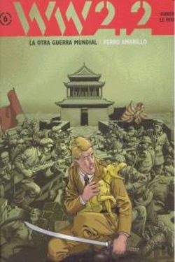 Bertrand.pt - Ww 2.2. La Otra Guerra Mundial Vi, Perro Amarillo