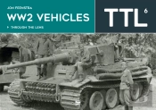 Ww2 Vehicles Through The Lens Vol.6