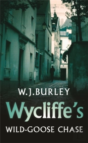 Wycliffe'S Wild-Goose Chase