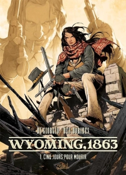 Bertrand.pt - Wyoming, 1863 Tome 1 : Cinq Jours Pour Mourir