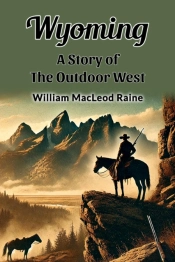 Wyominga Story Of The Outdoor West (Edition2024)