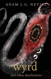 Wyrd And Other Derelictions