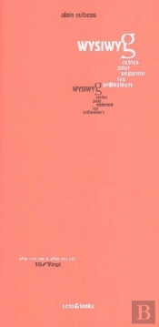 Wysiwyg ; Contes Pour Endormir Les Ordinateurs