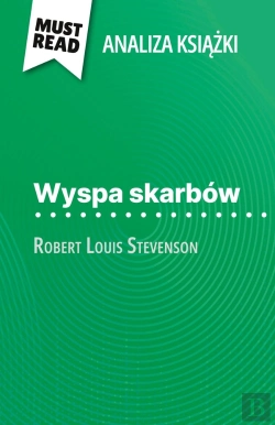 Bertrand.pt - Wyspa Skarbów Ksiazka Robert Louis Stevenson (Analiza Ksiazki) : Pelna Analiza I Szczególowe Podsumowanie Pracy