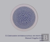 X Certamen Internacional De Pintura 'Manuel Angeles Ortiz 2025'